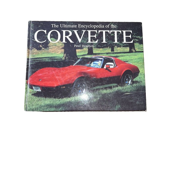 Other - Ultimate Encyclopedia of the Corvette by Peter Henshaw (2005, Hardcover)
